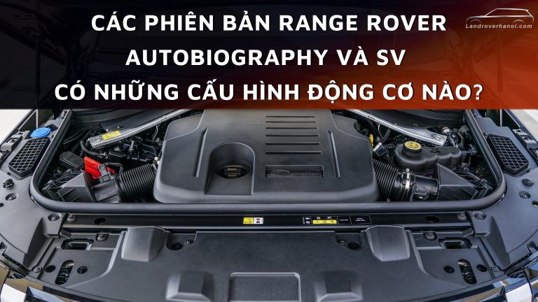 Khối động cơ Range Rover Autobiography và Range Rover SV vận hành uy lực